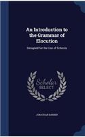 An Introduction to the Grammar of Elocution