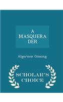 A Masquerader - Scholar's Choice Edition