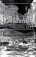 Weird Haunted Virginia City