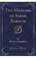 The Memoirs of Sarah Barnum (Classic Reprint)