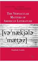 Vernacular Matters of American Literature