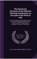 The Distinctive Doctrines of the Different Christian Confessions, in the Light of the Word of God