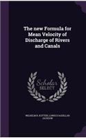 new Formula for Mean Velocity of Discharge of Rivers and Canals