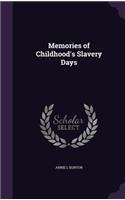 Memories of Childhood's Slavery Days