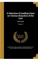 A Selection of Leading Cases on Various Branches of the Law