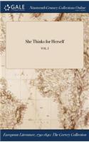 She Thinks for Herself; Vol. I