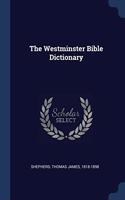 THE WESTMINSTER BIBLE DICTIONARY
