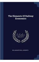 The Elements Of Railway Economics