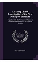 An Essay on the Investigation of the First Principles of Nature