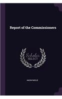 Report of the Commissioners