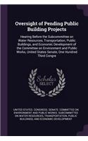 Oversight of Pending Public Building Projects