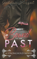 Bound to the Past