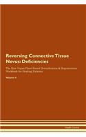 Reversing Connective Tissue Nevus: Deficiencies The Raw Vegan Plant-Based Detoxification & Regeneration Workbook for Healing Patients. Volume 4