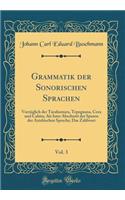Grammatik Der Sonorischen Sprachen, Vol. 3: VorzÃ¼glich Der Tarahumara, Tepeguana, Cora Und Cahita; ALS Ixter Abschnitt Der Spuren Der Aztekischen Sprache; Das Zahlwort (Classic Reprint)