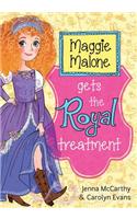 Maggie Malone Gets the Royal Treatment