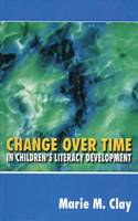 Change Over Time in Children's Literacy Development: (Marie Clay)