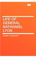 Life of General Nathaniel Lyon