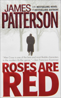 Roses Are Red: (Alex Cross Novels)