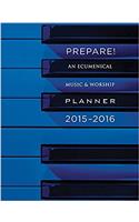 Prepare! 2015-2016: An Ecumenical Music & Worship Planner