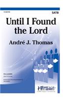 Until I Found the Lord