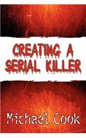 Creating a Serial Killer: (English)