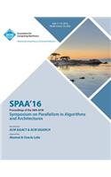 SPAA 16 28th ACM Symposium on Parallelism in Algorithms and Architectures