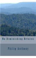No Diminishing Returns