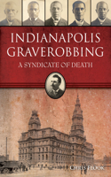 Indianapolis Graverobbing