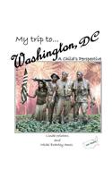 My Trip to Washington, D.C.