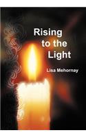 Rising to the Light: (English)
