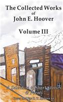 The Collected Works of John E. Hoover, Volume III