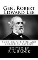 Gen. Robert Edward Lee: Soldier, Citizen, and Christian Patriot: (English)