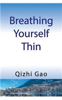 Breathing Yourself Thin