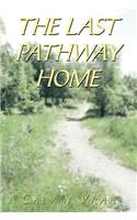 The Last Pathway Home
