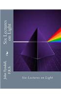 Six Lectures on Light