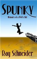 Spunky Memoirs of a 1940's Kid