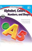Alphabet, Colors, Numbers, and Shapes, Grades PreK-1