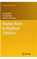 Markov Bases in Algebraic Statistics