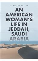 American Woman's Life in Jeddah, Saudi Arabia