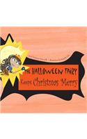 The Halloween Fairy Keeps Christmas Merry: (English)