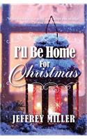 I'll Be Home For Christmas
