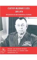 Clifton Bledsoe Cates, 1893-1970: Register of His Personal Papers(English)