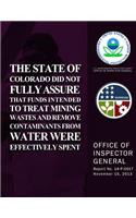 The State of Colorado Did Not Fully Assure That Funds Intended to Treat Mining Wastes and Remove Containments from Water Were Effectively Spent