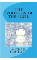Evolution of the Flubb
