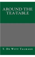 Around the Tea-Table
