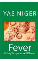 Fever: Rising Temperature Of Fever