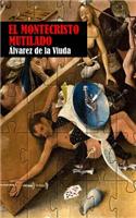 El Montecristo mutilado: (Spanish)
