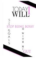 Stop Being Bossy Notebook