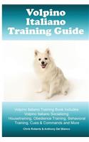 Volpino Italiano Training Guide. Volpino Italiano Training Book Includes