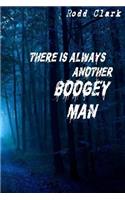 There is Always Another Boogey Man